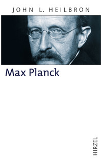 Max Planck - John L. Heilbron - E-Book