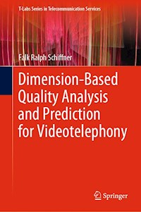 Dimension-Based Quality Analysis and Prediction for Videotelephony - Falk Ralph Schiffner - E-Book