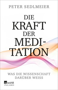 Die Kraft der Meditation - Peter Sedlmeier - E-Book