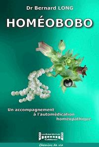 Homéobobo - Docteur Bernard Long - E-Book