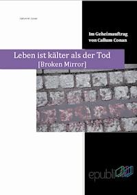 Leben ist kälter als der Tod - Callum M. Conan - E-Book