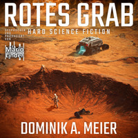 Rotes Grab: Hard Science Fiction - Dominik A. Meier - Hörbuch