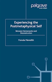 Experiencing the Postmetaphysical Self - Fionola Meredith - E-Book