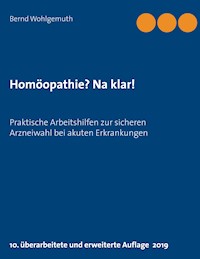 Homöopathie? Na klar! - Bernd Wohlgemuth - E-Book