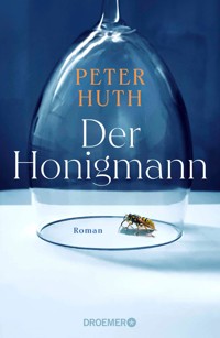 Der Honigmann - Peter Huth - E-Book