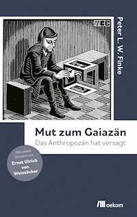 Mut zum Gaiazän - Peter Finke - E-Book