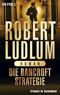 Die Bancroft Strategie - Robert Ludlum - E-Book