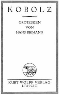 Kobolz Grotesken - Hans, Reimann - kostenlos E-Book