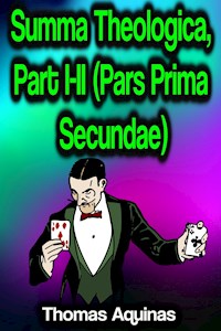 Summa Theologica, Part I-II (Pars Prima Secundae) - Thomas Aquinas - E-Book