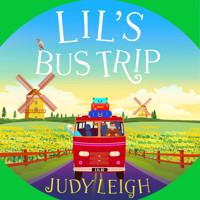 Lil's Bus Trip - The brand new uplifting, feel-good read from USA Today bestseller Judy Leigh (Unabridged) - Judy Leigh - Hörbuch