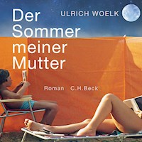 Der Sommer meiner Mutter - Ulrich Woelk - Hörbuch