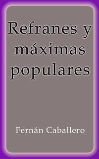 Refranes y máximas populares - Fernán Caballero - E-Book