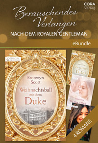 Berauschendes Verlangen nach dem royalen Gentleman - Bronwyn Scott - E-Book