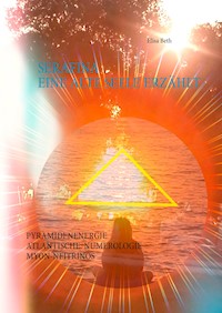 Serafina - Eine alte Seele erzählt - Elisabeth Ebenberger - E-Book