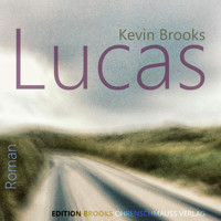 Lucas - Kevin Brooks - Hörbuch
