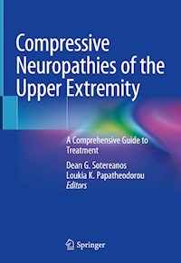 Compressive Neuropathies of the Upper Extremity -  - E-Book