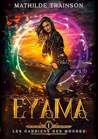 Les Gardiens des Mondes - Mathilde Trainson - E-Book