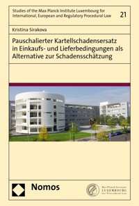 Pauschalierter Kartellschadensersatz in Einkaufs- und Lieferbedingungen als Alternative zur Schadensschätzung - Kristina Sirakova - E-Book