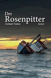 Der Rosenpitter - Gerhard Nattler - E-Book