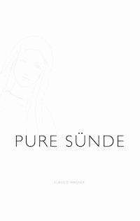 Pure Sünde - Klaus D. Wagner - E-Book