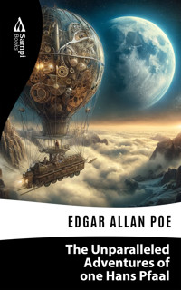 The Unparalleled Adventures of one Hans Pfaal - Edgar Allan Poe - E-Book