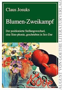 Blumen-Zweikampf - Claus Josuks - E-Book