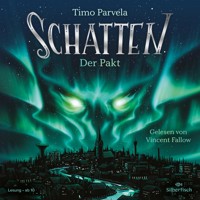 Schatten – Der Pakt (Schatten 1) - Timo Parvela - Hörbuch