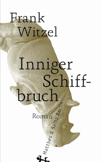 Inniger Schiffbruch - Frank Witzel - E-Book
