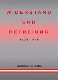 WIDERSTAND UND BEFREIUNG 1934 - 1945 - Charlotte Rombach - E-Book