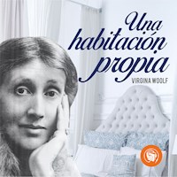 Una Habitación propia - Virginia Woolf - Hörbuch