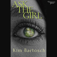 Ask the Girl (Unabridged) - Kim Bartosch - Hörbuch