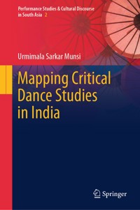 Mapping Critical Dance Studies in India - Urmimala Sarkar Munsi - E-Book