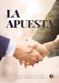La Apuesta - Juan Negri Rubino - E-Book