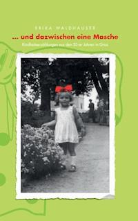 ... und dazwischen eine Masche - Erika Waldhauser - E-Book