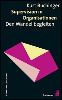 Supervision in Organisationen - Kurt Buchinger - E-Book