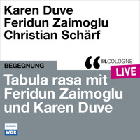 Tabula rasa mit Feridun Zaimoglu und Karen Duve - lit.COLOGNE live (ungekürzt) - Feridun Zaimoglu - Hörbuch