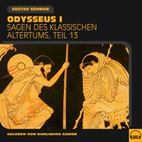 Odysseus I (Sagen des klassischen Altertums, Teil 13) - Gustav Schwab - Hörbuch