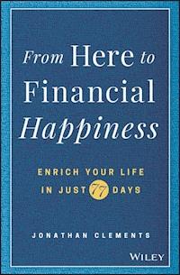 From Here to Financial Happiness - Jonathan Clements - E-Book