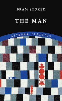 The Man - Bram Stoker - E-Book