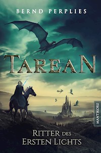 Tarean 3 - Ritter des ersten Lichts - Bernd Perplies - E-Book
