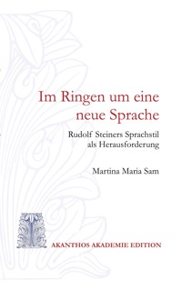 Im Ringen um eine neue Sprache - Martina Maria Sam - E-Book