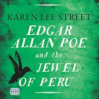 Edgar Allan Poe and the Jewel of Peru - Karen Lee Street - Hörbuch
