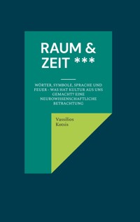 Raum & Zeit *** - Vassilios Kotsis - E-Book