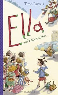 Ella auf Klassenfahrt - Timo Parvela - E-Book + Hörbuch