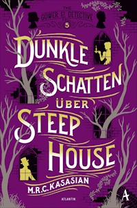 Dunkle Schatten über Steep House - M.R.C. Kasasian - E-Book