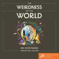 The Weirdness of the World - Eric Schwitzgebel - Hörbuch