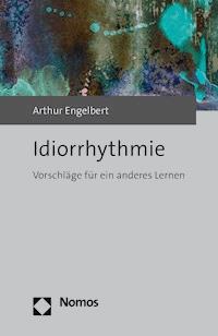 Idiorrhythmie - Arthur Engelbert - E-Book
