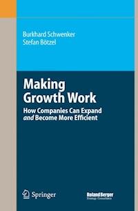 Making Growth Work - Burkhard Schwenker - E-Book