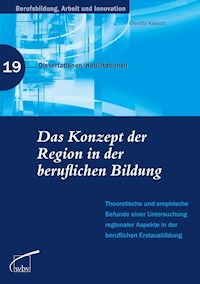 Das Konzept der Region in der beruflichen Bildung - Claudia Kalisch - E-Book