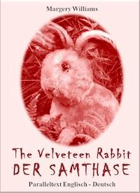 The Velveteen Rabbit Der Samthase - Margery Williams - E-Book